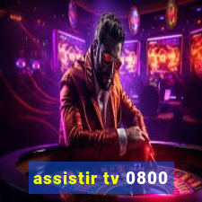 assistir tv 0800